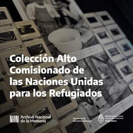 Colección Alto Comisionado de las Naciones Unidas para los Refugiados (ACNUR)