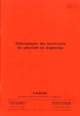 Informe "Témoignages des survivants du génocide en Argentine"
