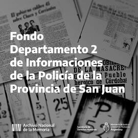 Fondo Departamento 2 de Informaciones de la Policía de la Provincia de San Juan