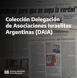 Colección Delegación de Asociaciones Israelitas Argentinas (DAIA)